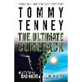 The Ultimate Comeback: How to Turn a Bad Night into a Good Day by Tenney, Tommy 